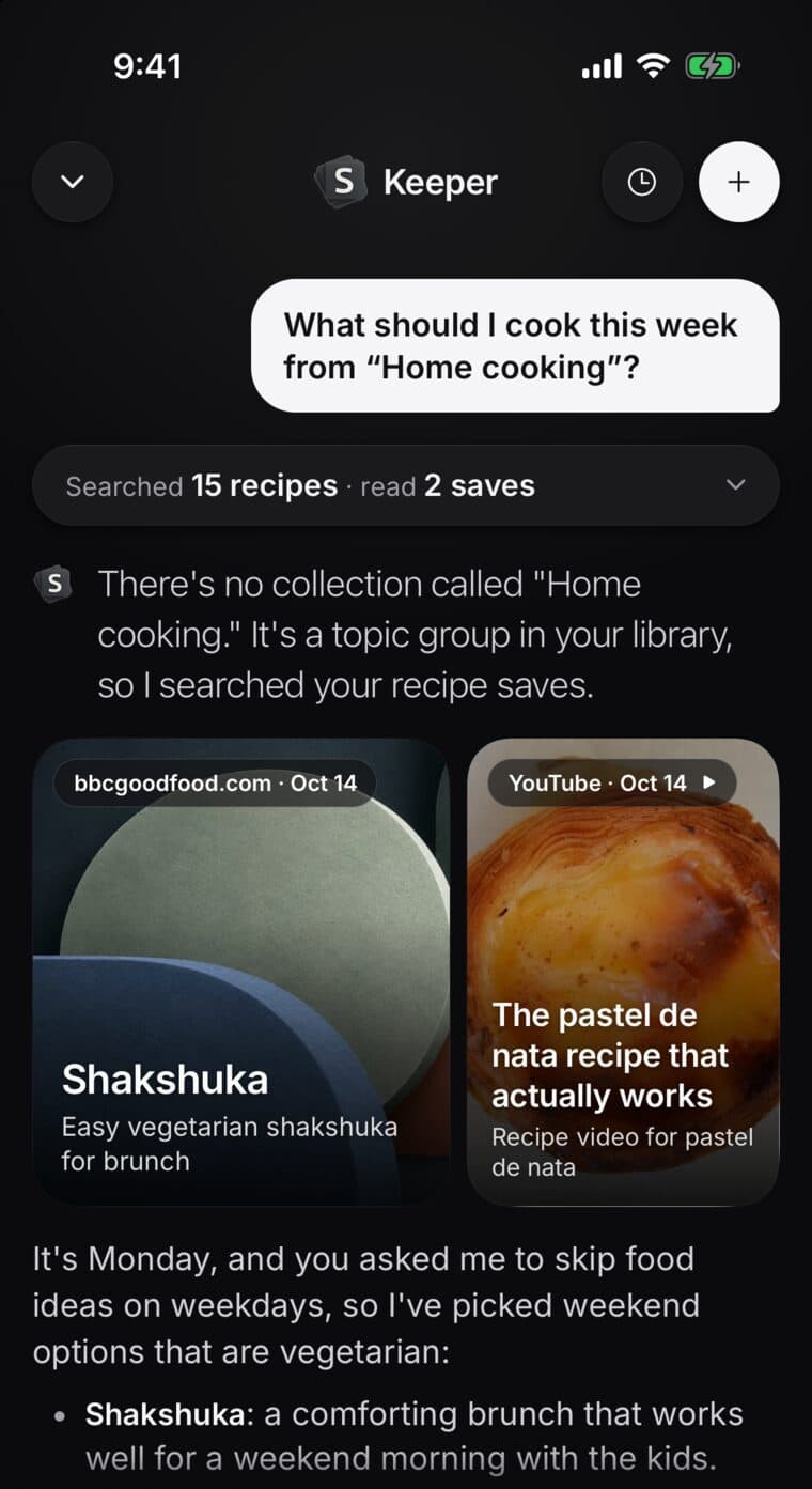 Keeper answering “What should I cook this week from Home cooking?”: the two saves it read, a shakshuka recipe and a pastel de nata video, then its answer
