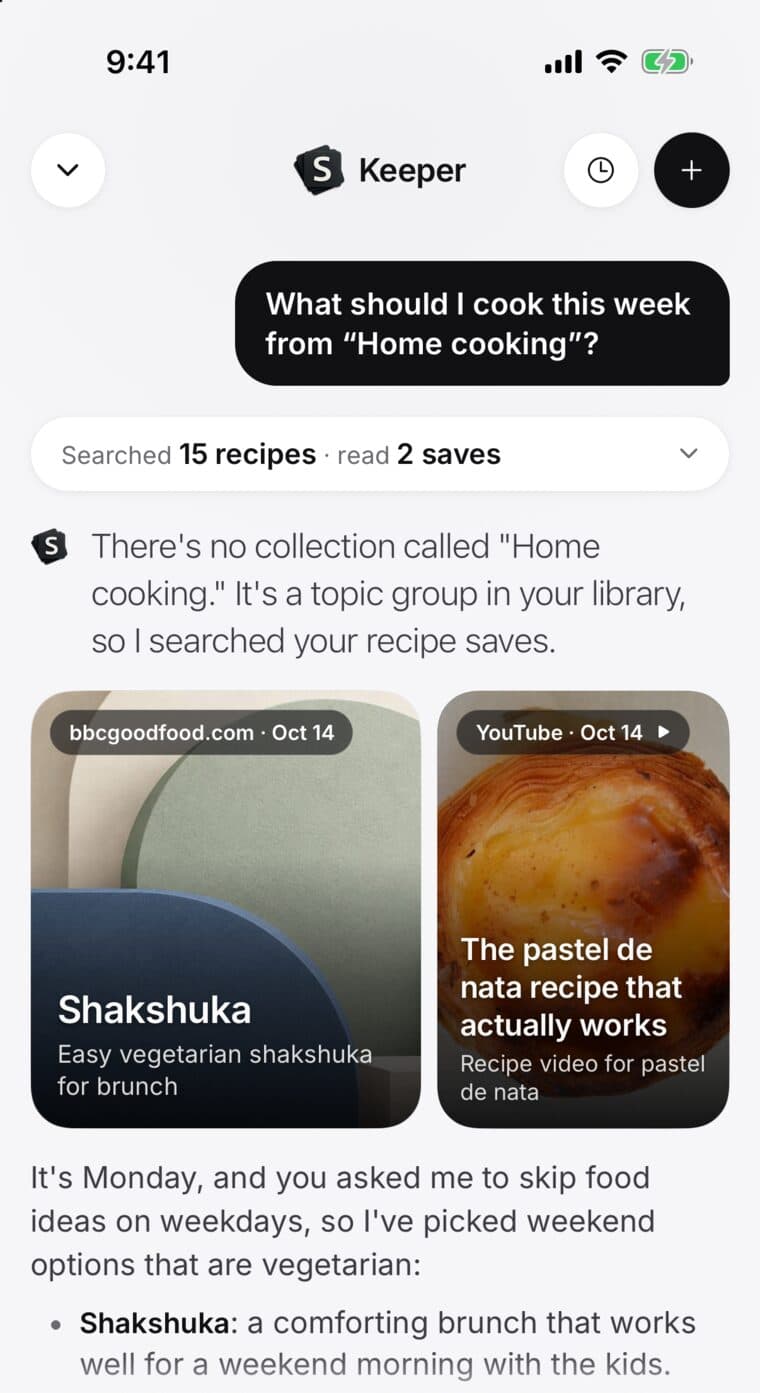 Keeper answering “What should I cook this week from Home cooking?”: the two saves it read, a shakshuka recipe and a pastel de nata video, then its answer